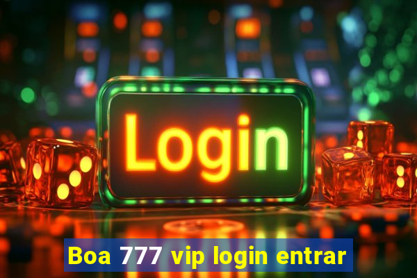 Boa 777 vip login entrar